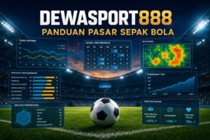 DEWASPORT888: Panduan Membaca Pasar Sepak Bola
